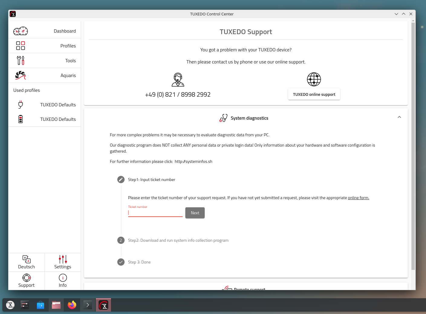 Through the TUXEDO Control Center, you can send system information directly to our support team. You will receive the ticket number from our support staff.